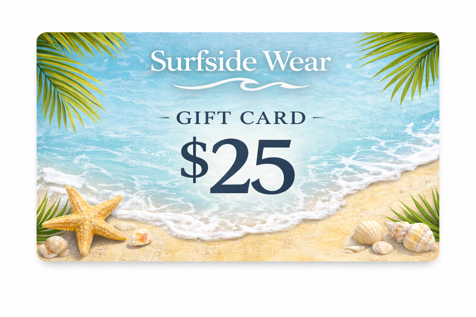 Surfside Wear Gift Card $25.00