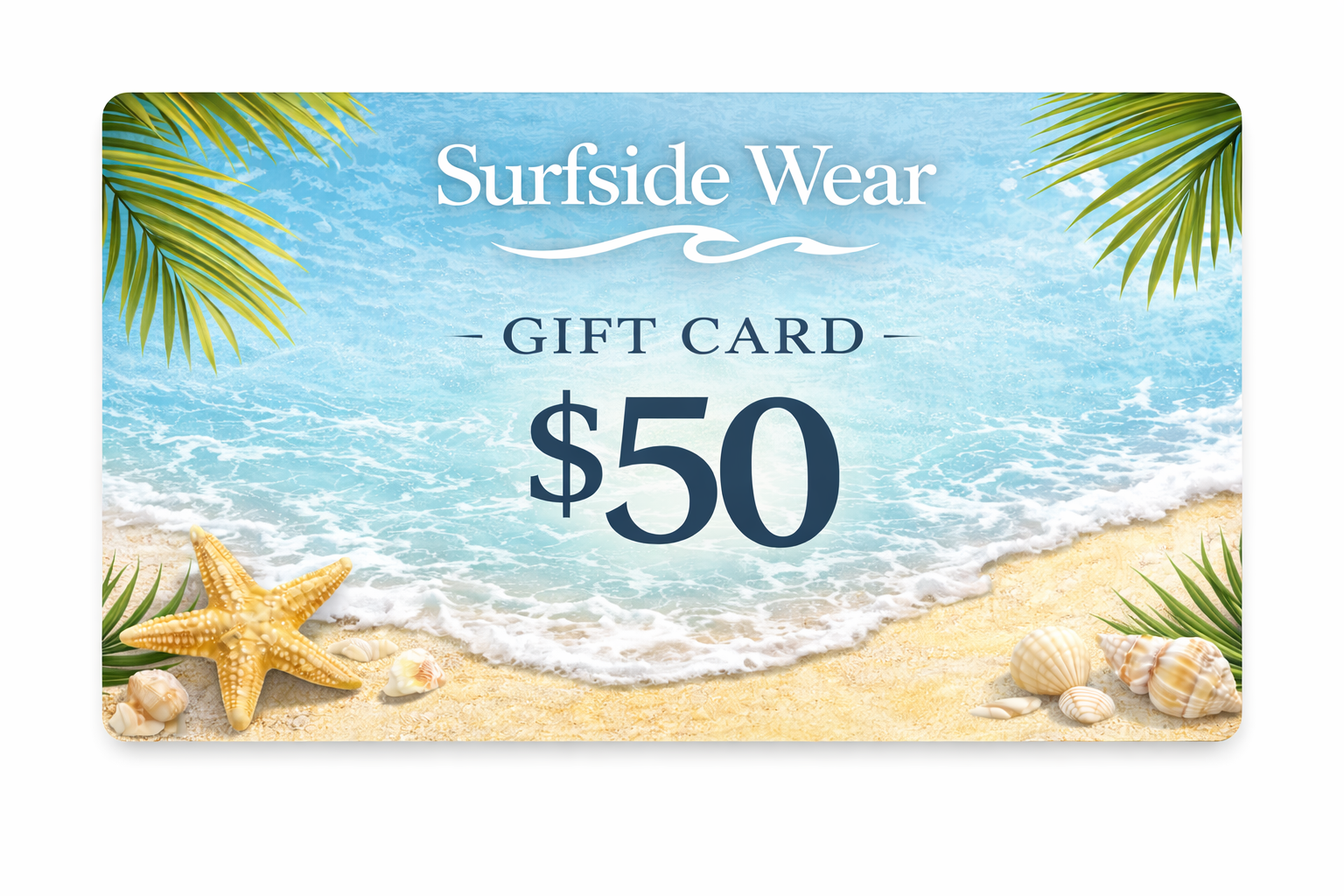 Surfside Wear Gift Card $50.00